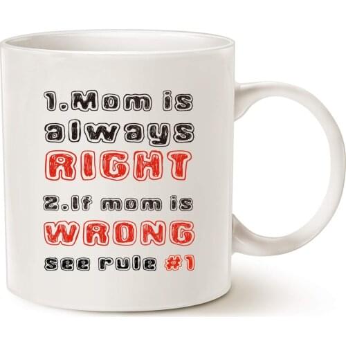 Mothers Day Christmas Gifts Funny Mom Mug, Mom Is Always Right Coffee Cup, Funny for Mothers Day Gifts, 11 Oz