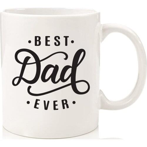 Coffee Mugs and Cup Best Dad Ever White Ceramic Tea Milk Beer Mug Eco Friendly Funny Drinkware Cup Unique Gifts For Fathers Day