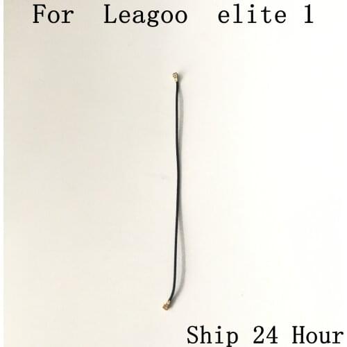 Used Phone Coaxial Signal Cable Rubber Sleeve Replacement For LEAGOO Elite 1 MTK6753 Octa Core 5.0"FHD 1920x1080