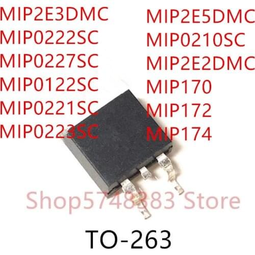 10PCS MIP2E3DMC MIP0222SC MIP0227SC MIP0122SC MIP0221SC MIP0223SC MIP2E5DMC MIP0210SC MIP2E2DMC MIP170 MIP172 MIP174 TO-263