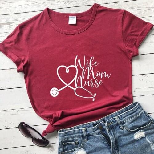 Wife Mom Nurse T-shirt Funny Women Short Sleeve Nursing School Tee Shirt Top Cute Mothers Day Gift Tshirt