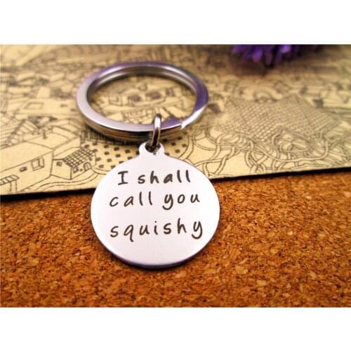 3pcs/lot 28mm stainless steel keyring with 20mm stainless steel circle "I shall call you squishy " charms keyring