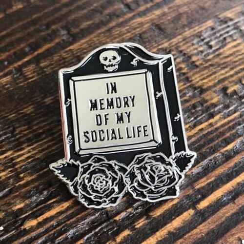In Memory Of My Social Life Brooch Pins Enamel Metal Badges Lapel Pin Brooches Jackets Jeans Fashion Jewelry Accessories