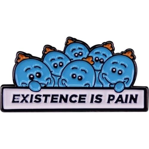 "Existence Is Pain" Brooch Comedy Animation Inspiration Badge Hard Enamel Pins for Lapel Pin Backpack Bags Badge Halloween Gifts