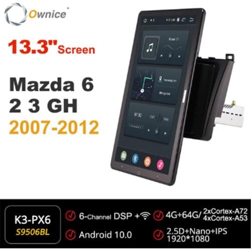 1920*1080 Ownice Android 10.0 Car Radio forMazda 6 2 3 GH 2007 - 2012 Auto Multimedia Video Audio Auto 13.3 Inch Rotatable