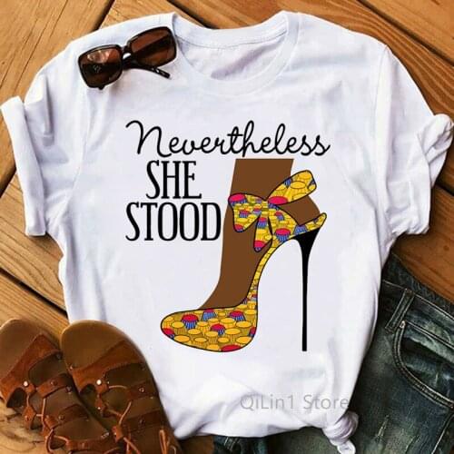 Nevertheless She Stood High Heels Print Black Girl Magic T Shirt Melanin Queen Tshirt Black Lives Matter Top Tee Rights T-Shirts