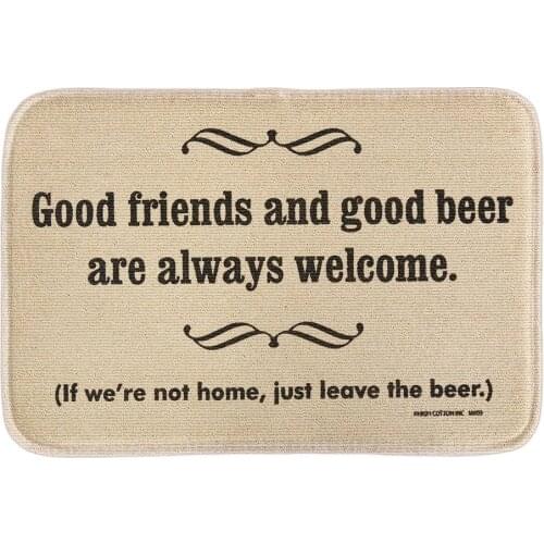 High Cotton Welcome Doormat Good Friends Good Beer Decor Door Mats Soft Lightness Short Plush Fabric Bathroom Rug Floor Mats