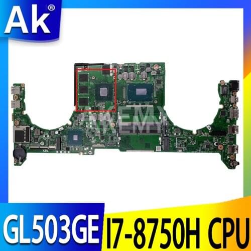 GL503GE Laptop motherboard for ASUS ROG Strix GL503GE original mainboard HM370 I7-8750H GTX1050TI V4G
