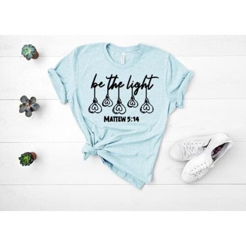 Be The Light T-Shirt 5:14 Inspirational Faith Gift For Her, Bible Verse Shirt Female Clothing Christian Fashsion Letter Cotton