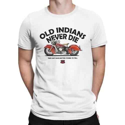 Mens T-Shirts Motorcycle Motor Old Indians Never Die Creative Cotton Tees Short Sleeve T Shirts 4XL 5XL Round Collar Clothing