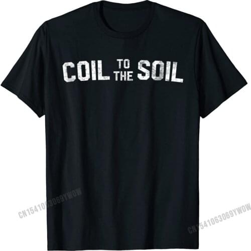Metal Detecting Shirt Coil To The Soil Funny Vintage Humor Camisas Men T Shirts For Men Summer Tees Cute Normal Cotton