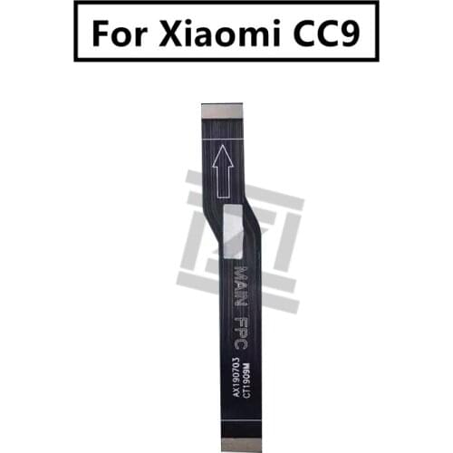 For Xiaomi Mi CC9 Mainboard Flex Cable Logic Main Board Motherboard Connect LCD Flex Cable Ribbon Repair Spare Parts