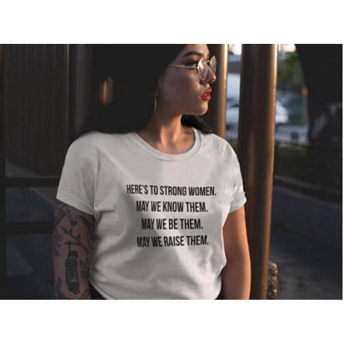 Feminist Shirt - Heres to Strong Women Equal Rights Womens Rights Feminist Gift Feminist AF Feminism Shirt Birthday Unisex