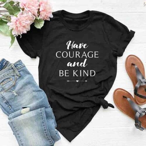 Have Courage and Be Kind T-Shirt be kind arrow heart Tee Christian Clothing Jesus Teacher Cotton Grunge tumblr kingness Tops