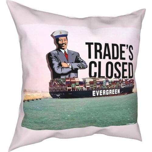 Trades Closed Evergreen Suez Canal Square Pillow Case Throw Pillow Container Ship Evergiven Blocked Pillowcover Home Decor