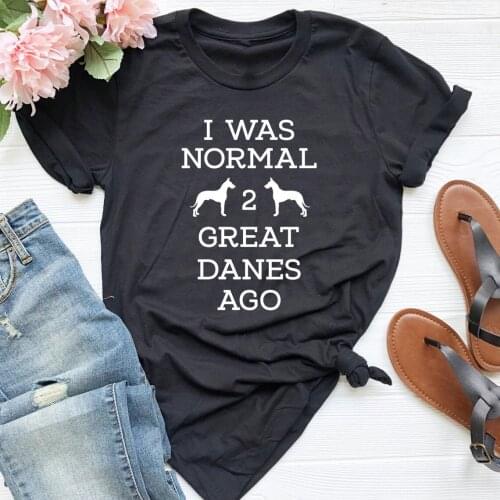 I Was Normal Two Great Danes Ago Women Summer T Shirt Dog Mom Lover Gift Graphic Harajuku Streetwear Tops Tees Ropa De Mujer