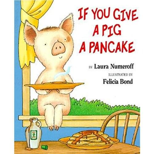 If You Give a Pig a Pancake By Laura Joffe Numeroff Educational English Picture Learning Card Story Book Baby Kids Children Gift