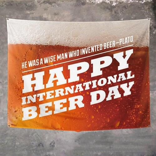 HAPPY INTERNATIONAL BEER DAY! Poster Wall Hanging Beverage Banner Flag With Four Grommets for Dorm Room Decor Outdoor Parties