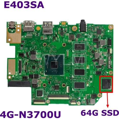 E403SA MAIN_BD._4G/N3700U EMMC 64G Mainboard On board N3700 CPU 4G Memory 64G SSD For ASUS E403SA Laptop motherboard 100% tested