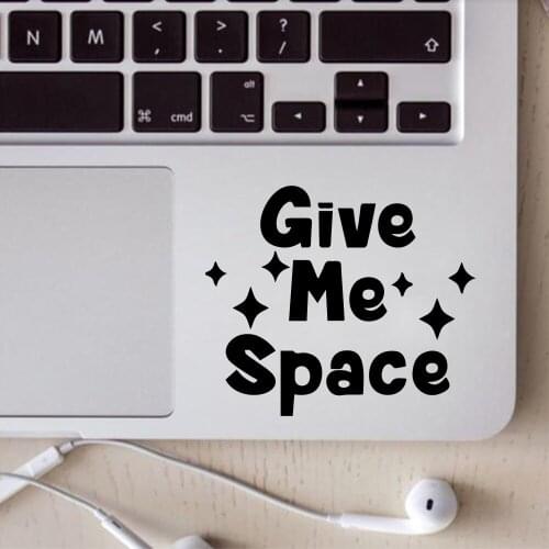 Inspirational Give Me Space Surface Book Laptop Decal Pegatina Vinilo For Pro 15 13 Laptop Skin decoration