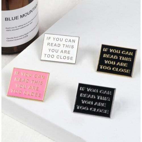 Colorful Funny Phrase IF YOU CAN READ THIS YOU ARE TOO CLOSE Enamel Pins Pink Black Badges Brooches Jewelry Gifts To Friends