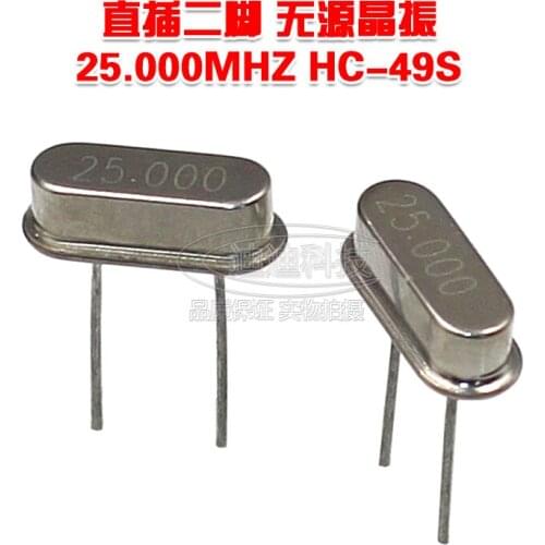 Passive crystal oscillator 25 MHz 25M HC-49S 25m crystal 2 pin direct crystal oscillator new environment protection