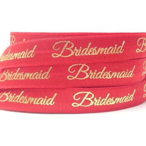 Hot Sale Gold Foil Bridesmaid Print Fold Over Elastic 5/8" Red FOE Elastic Ribbon 10yard/lot for Wedding Headwear Hair Accessory