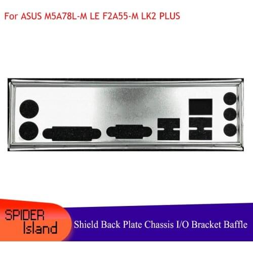 New Original I/O shield back plate Chassis bracket of motherboard for ASUS M5A78L-M LE F2A55-M LK2 PLUS Shield Backplane Baffle