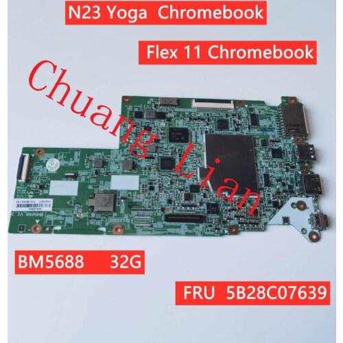 For Lenovo N23 Yoga / Flex 11 Chromebook motherboard BM5688 32G FRU 5B28C07639 100% Fully Tested