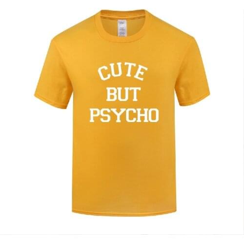 Funny Cute But Psycho Cotton T Shirt Cool Men Crew Neck Summer Short Sleeve Tshirts Letter Tees