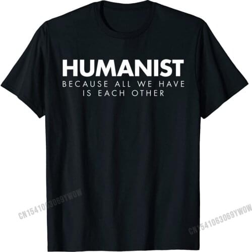 Humanist Shirt Secular Atheist Atheism Humanitarian Tee Camisas Men T Shirt Brand New Gift Cotton Men Top T-Shirts Printing