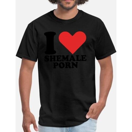 I Love Shemale Gag Joke Funny Gift Idea T Shirt Love Funny Dumb Shemale Ladyboys Birthday Stupid Ladyboy Birthday Gift