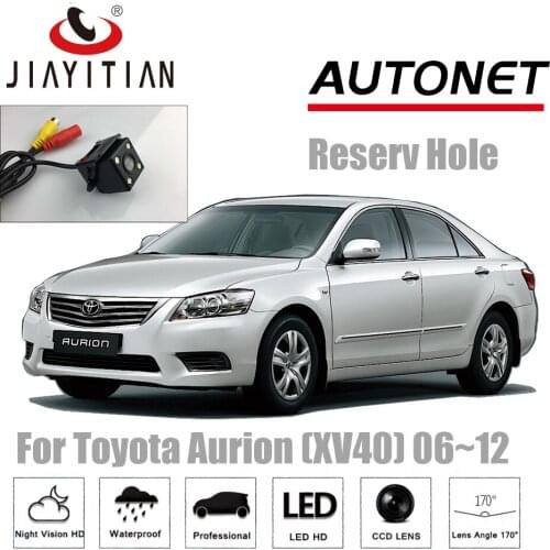 JiaYiTian Rear View Camera for Toyota Aurion XV40 TRD Aurion 2006~2012 CCD Reversing backup Camera reserved hole camera Reverse
