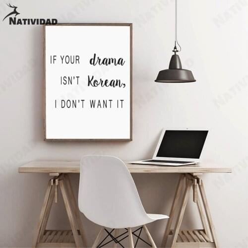 If Your Drama Is Not a Korean Drama, Then i Don't Want it. Wall Text Art Canvas Painting Printmaking Poster Gift Home Decoration