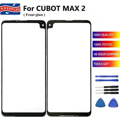 KOSPPLHZ 100% Original New For Cubot max 2 max2 Front Screen Outer Glass Panel Touch 6.8 Inches Good Quality Repair Parts +Tools