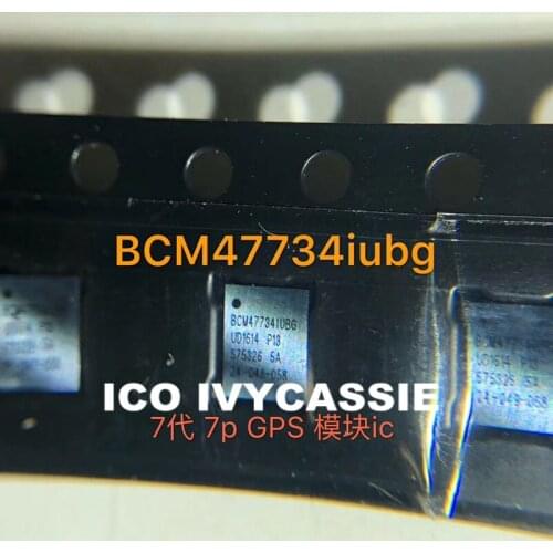 BCM47734IUBG For iPhone 7 7Plus GPS Module IC Chip BCM47734 bcm47734iubg