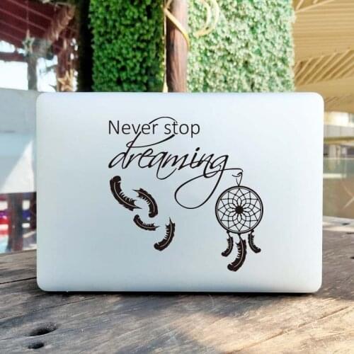 Never Stop Dream Quote Laptop Sticker for Macbook Pro 16" Air Retina 11 12 13 15 Inch Mac Book Skin Vinyl Notebook Decal Decor