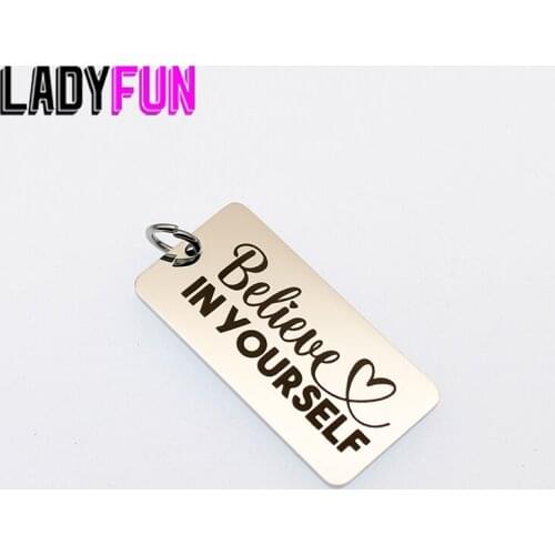 Believe In Yourself Charm Stainless Steel Charms Laser Your Own Design Pendant Charms High Polish Mirror Surface Pendant 10pcs
