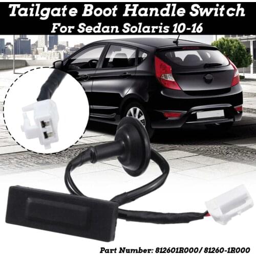 Rear Trunk lock Boot Release Switch Trunk Switch Tailgate Opening Button 812601R000 For Hyundai Verna SOLARIS 2010 2011 12-2016