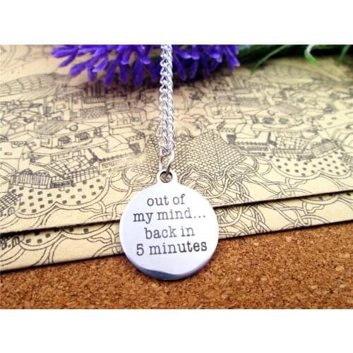 3pcs/lot Fashion stainless steel necklace "out of my mind back in 5 minutes" Pendant necklace Gift more style for choosing