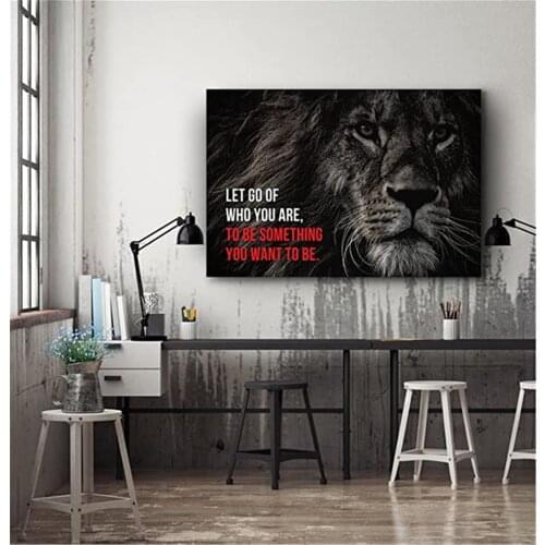 Lion Motivational Quote Wall Art Prints Let Go Of Who You Are To Be Something You Want To Be Poster Canvas Painting Office Decor