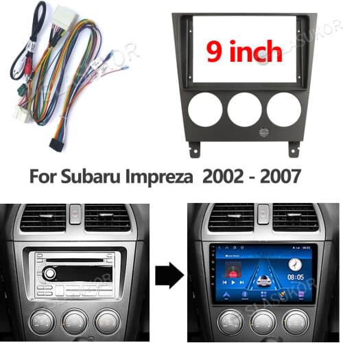 For Subaru Impreza 2002 2003 2004 2005 2006- 2007 Control Cable Canbus Work Stereo Panel Dash Installation DVD Frame 9 Inch 2din