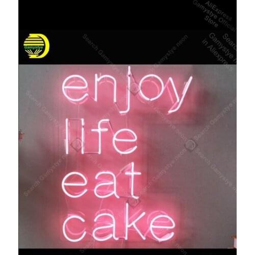 Enjoy Life Eat Cake Neon Sign charming Handmade neon light Sign Atarii Neon Light Real Glass Outdoor Lighting Tube Neon Shop