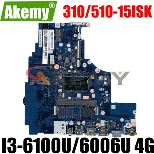 Akemy NM-A752 Motherboard For Lenovo 310-15ISK 510-15ISK Notebook Motherboard CPU I3 6100U/6006U DDR4 4G RAM 100% Test Work