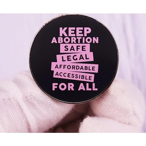 Keep Abortion Safe Legal Affordable Enamel Brooch Pin Metal Badges Lapel Pins Brooches Jackets Jeans Fashion Jewelry Accessories