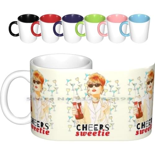 Cheers Sweetie Patsy Stone Absolutely Fabulous Ceramic Mugs Coffee Cups Milk Tea Mug Cheers Fabulous Absolutely Absolutely