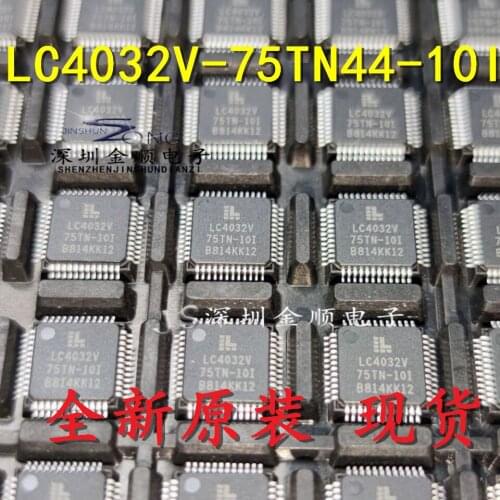 100% New&original In Stock LC4032V-75TN44-10I QFP44