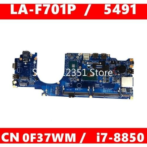 CN 0F37WM LA-F701P i7-8850 CPU Mainboard For DELL LA-F701P latitude 5491 CN 0F37WM Laptop motherboard 100% Tested