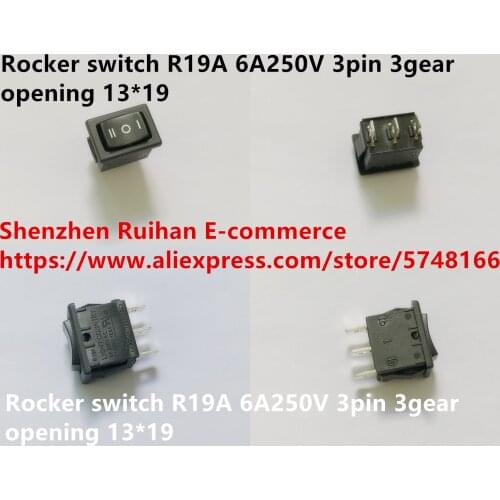 Original new 100% rocker switch R19A 6A250V 3pin 3gear opening 13*19