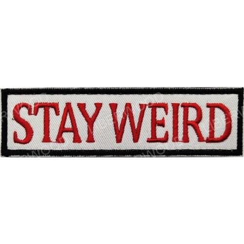 Stay Weird Patch Embroidered Funny Badge Biker Applique Hook Loop Emblem for Clothes Jeans Backpack